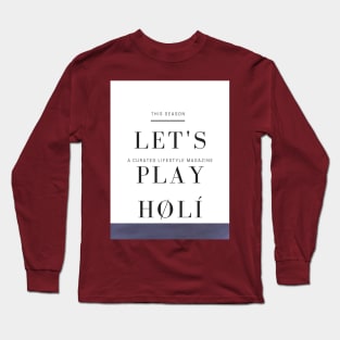 Holi Long Sleeve T-Shirt